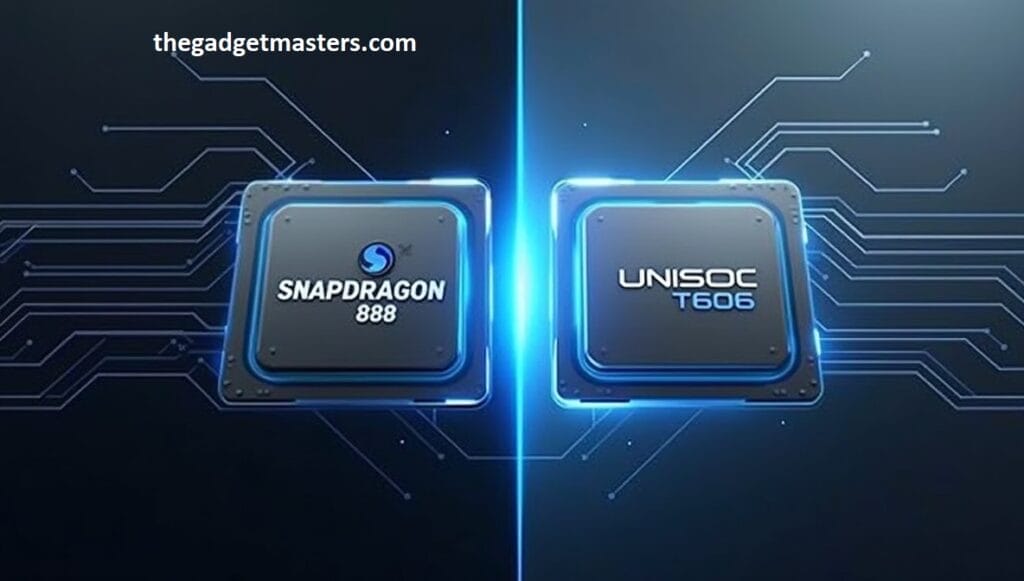 Snapdragon 888 vs Unisoc T606 A Comprehensive Comparison